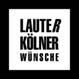 LauteR Kölner Wünsche